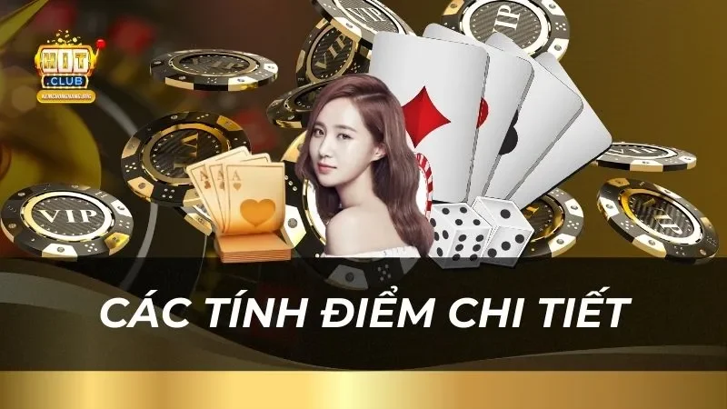 Tiến Lên Đếm Lá Hitclub Phần Thưởng Cực Sốc Các tính điểm chi tiết