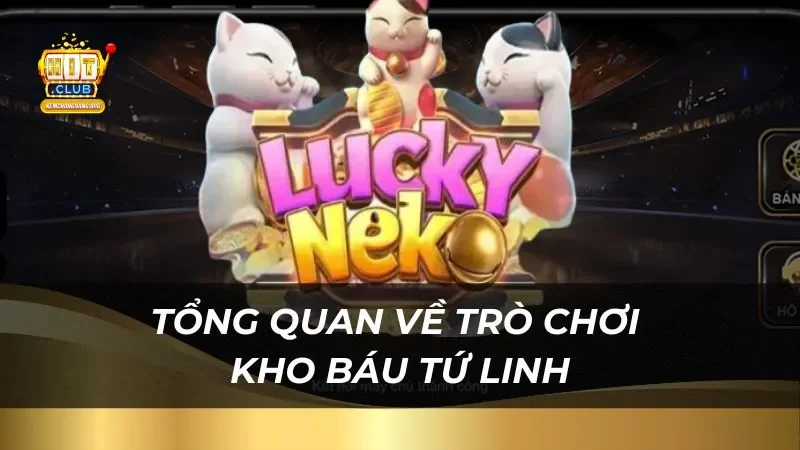 Kho Báu Tứ Linh Game Slot Đỉnh Cao, Săn Thưởng Hấp Dẫn Tổng quan về trò chơi kho báu tứ linh tại nhà cái