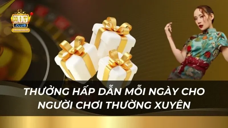 Khuyến Mãi Hitclub - Ưu Đãi Không Giới Hạn Nhận Thưởng Khủng Thưởng hấp dẫn mỗi ngày cho người chơi HITCLUB