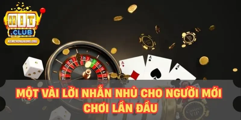 Mini Poker HITCLUB Có Gì Hot? Giải Mã Sảnh Game Đang Gây Sốt Một vài lời nhắn nhủ cho người mới chơi lần đầu